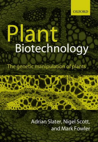 Plant Biotechnology: The Genetic Manipulation of Plants (Paperback)