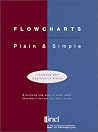 Flowcharts: Plain & Simple: Learning & Application Guide Flowcharts: Plain & Simple: Learning & Application Guide
