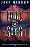 Bone Song by John Meaney