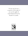 Woman and the Law: A Comparison of the Rights of Men and the Rights of Women Before the Law Woman and the Law: A Comparison of the Rights of Men and the Rights of Women Before the Law