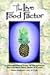 The Live Food Factor: A Comprehensive Guide to the Ultimate Diet for Body, Mind, Spirit & Planet