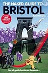 The Naked Guide to Bristol by Gil Gillespie