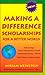 Making a Difference Scholarships by Miriam Weinstein