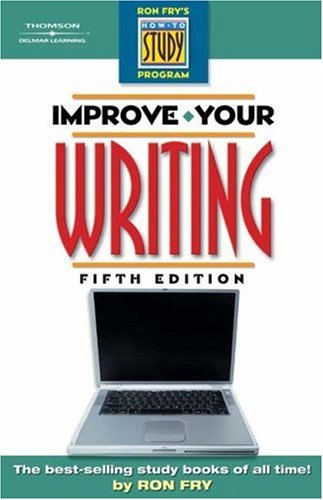 Improve Your Writing (Ron Frys How To Study Program)
