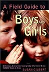 A Field Guide to Boys and Girls by Susan Gilbert