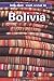 Lonely Planet Travel Survival Kit: Bolivia