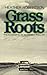 Grass Roots by Heather Robertson Grass Roots by Heather Robertson
