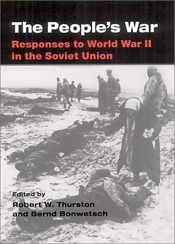 The People's War: Responses to World War II in the Soviet Union (Hardcover)