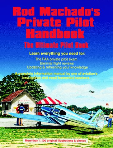 Rod Machado's Private Pilot Handbook: The Ultimate Private Pilot Book (Paperback)