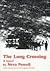 The Long Crossing