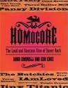 Homocore: The Loud and Raucous Rise of Queer Rock