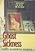 Ghost Sickness: A Book of Poems