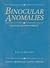 Binocular Anomalies: Diagnosis and Vision Therapy
