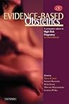 Evidence-Based Obstetrics: A Companion Volume to High Risk Pregnancy