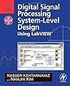 Digital Signal Processing System-Level Design Using LabVIEW: LabVIEW-Based Hybrid Programming