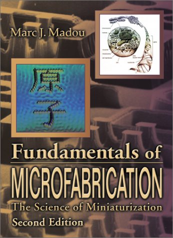 Fundamentals of Microfabrication: The Science of Miniaturization (Hardcover)