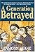 A Generation Betrayed