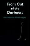 From Out of the Darkness From Out of the Darkness
