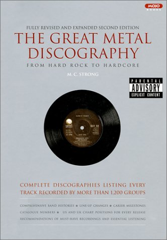 The Great Metal Discography: Complete Discographies Listing Every Track Recorded by More Than 1,200 Groups (Paperback)