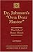 Dr. Johnson's 'Own Dear Mas...