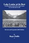 Lake Louise at Its Best: An Affectionate Look at Life at Lake Louise by One Who Knew It Well
