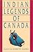 Indian Legends of Canada