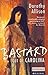 Bastard Out of Carolina by Dorothy Allison