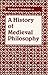 A History of Medieval Philosophy