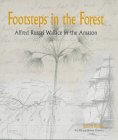 Footsteps in the Forest: Alfred Wallace in the Amazon (Hardcover)
