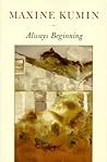Always Beginning: Essays on a Life in Poetry
