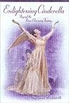 Enlightening Cinderella: Beyond the Prince Charming Fantasy