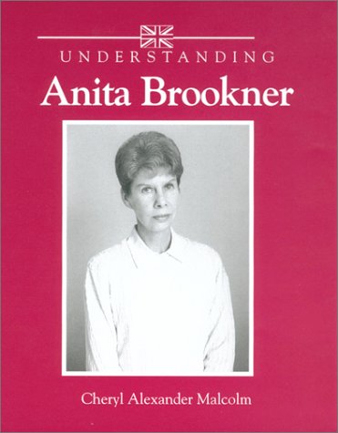 Understanding Anita Brookner (Understanding Contemporary British Literature)