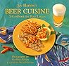 Jay Harlow's Beer Cuisine: A Cookbook for Beer Lovers
