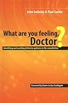 What are You Feeling Doctor?