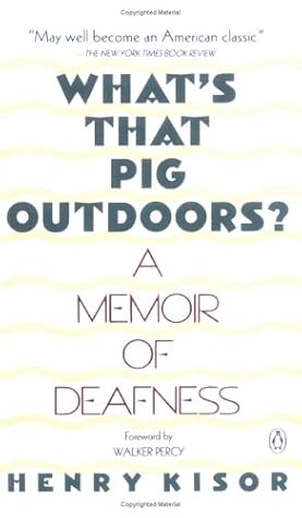 What's That Pig Outdoors?: A Memoir of Deafness