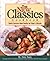 The New Classics Cookbook: Family Favorites Made Healthy for Today's Lifestyle