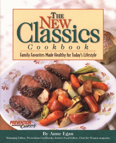 The New Classics Cookbook: Family Favorites Made Healthy for Today's Lifestyle (Hardcover)