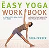 The Easy Yoga Workbook : The Perfect Introduction to Yoga The Easy Yoga Workbook : The Perfect Introduction to Yoga