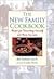 The New Family Cookbook: Recipes for Nourishing Yourself and Those You Love