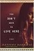 You Don't Have to Live Here: A Novel