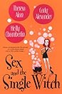 Sex And the Single Witch by Theresa Alan Sex And the Single Witch by Theresa Alan