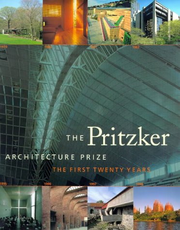 The Pritzker Architecture Prize: The First Twenty Years (Hardcover)