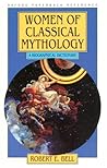 Women of Classical Mythology: A Biographical Dictionary (Oxford Paperback Reference)