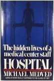 Hospital: The Hidden Lives of a Medical Center Staff (Hardcover)