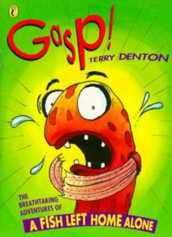 Gasp!: The Breathtaking Adventures of A Fish Left Home Alone (Paperback)