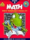 School Zone Math Basics 3 Workbook: 64 Pages, 3rd Grade, Multiplication, Division, Word Problems, Place Value, Fractions, Ages 8-9 (I Know It! Book Series)