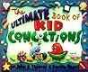 The Ultimate Book of Kid Concoctions: Over 65 Wacky, Wild & Crazy Concoctions