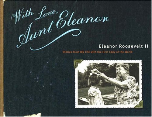 With Love, Aunt Eleanor: Stories from My Life with the First Lady of the World (Hardcover)