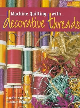 Machine Quilting with Decorative Threads