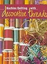 Machine Quilting with Decorative Threads